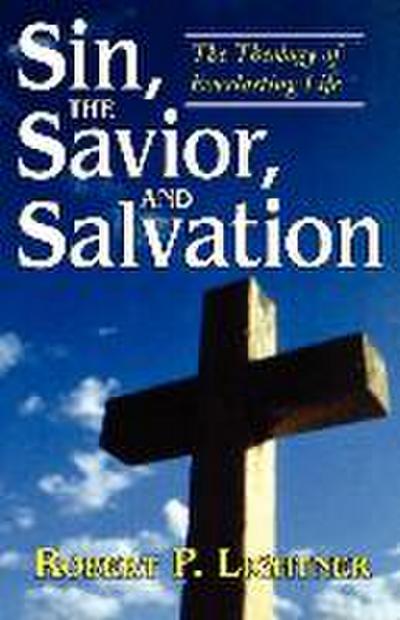 Sin, the Savior, and Salvation
