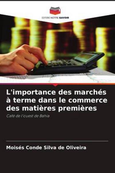 L’importance des marchés à terme dans le commerce des matières premières