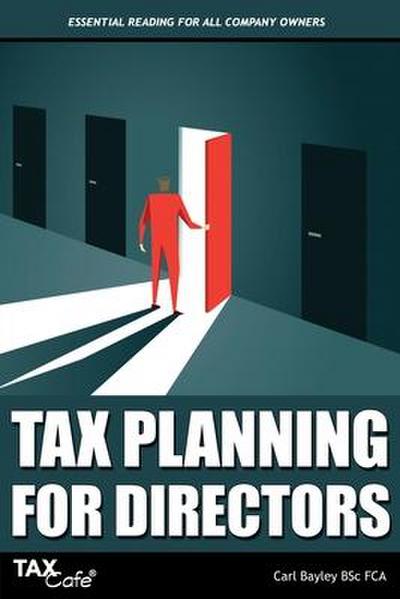Bayley, C: TAX PLANNING FOR DIRECTORS