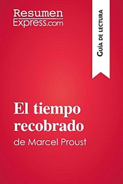 El tiempo recobrado de Marcel Proust (Guía de lectura)
