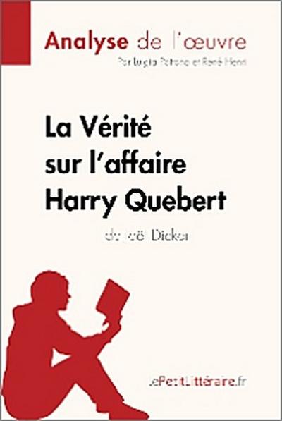 La Vérité sur l’affaire Harry Quebert (Analyse de l’oeuvre)