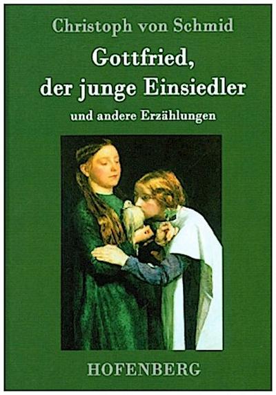 Gottfried, der junge Einsiedler