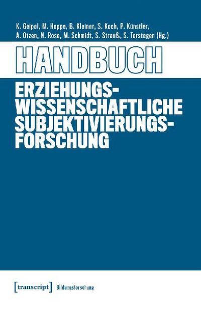 Handbuch Erziehungswissenschaftliche Subjektivierungsforschung