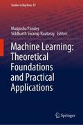 Machine Learning: Theoretical Foundations and Practical Applications