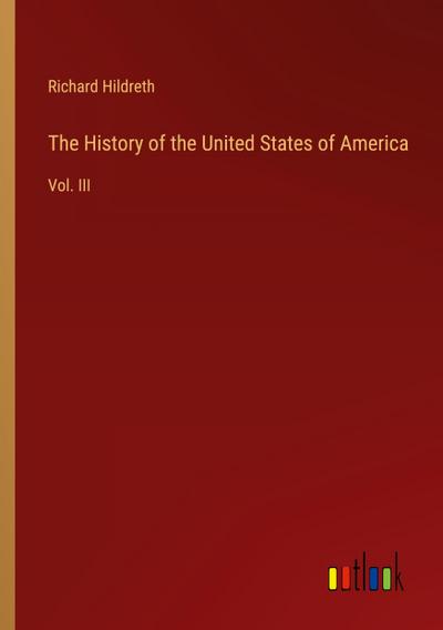 The History of the United States of America