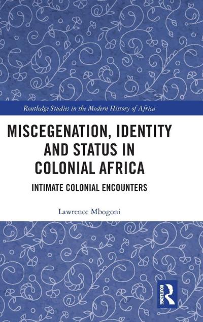 Miscegenation, Identity and Status in Colonial Africa