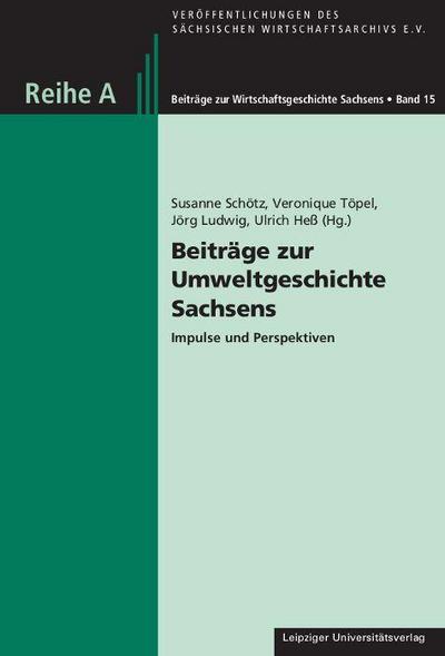 Beiträge zur Umweltgeschichte Sachsens