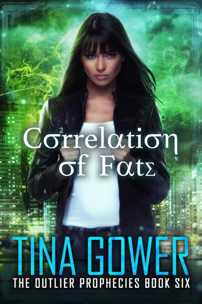 Correlation of Fate (The Outlier Prophecies, #6)