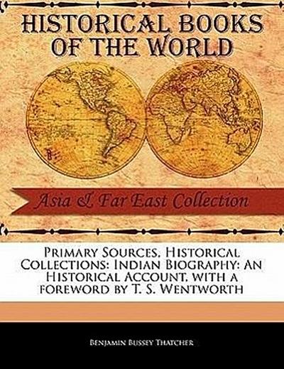 Indian Biography: An Historical Account