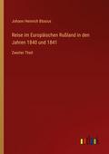 Reise im Europäischen Rußland in den Jahren 1840 u