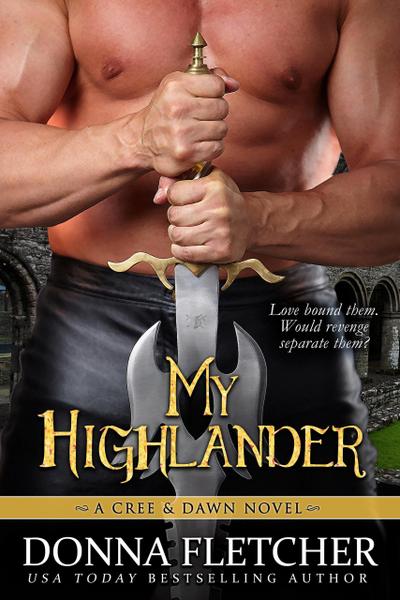 My Highlander A Cree & Dawn Novel (Cree & Dawn Series, #4)