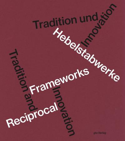 Hebelstabwerke. Reciprocal Frameworks