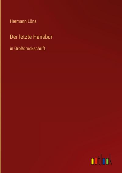 Der letzte Hansbur