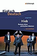 EinFach Deutsch ...verstehen. Interpretationshilfen: EinFach Deutsch ...verstehen: Joseph Roth: Hiob: Interpretationshilfen / Joseph Roth: Hiob