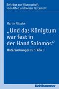 ’Und das Königtum war fest in der Hand Salomos’