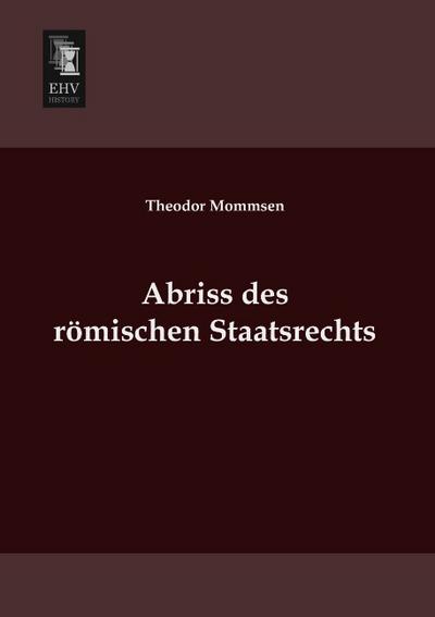 Abriss des römischen Staatsrechts