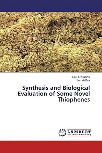 Synthesis and Biological Evaluation of Some Novel Thiophenes