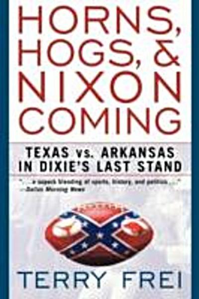 Horns, Hogs, and Nixon Coming