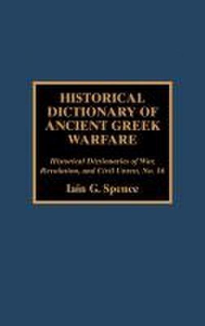 Historical Dictionary of Ancient Greek Warfare