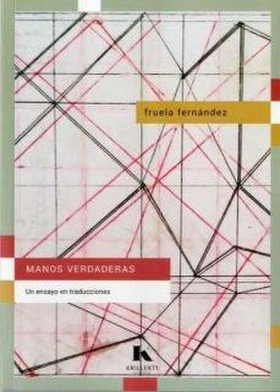 Manos verdaderas. Un ensayo en traducciones
