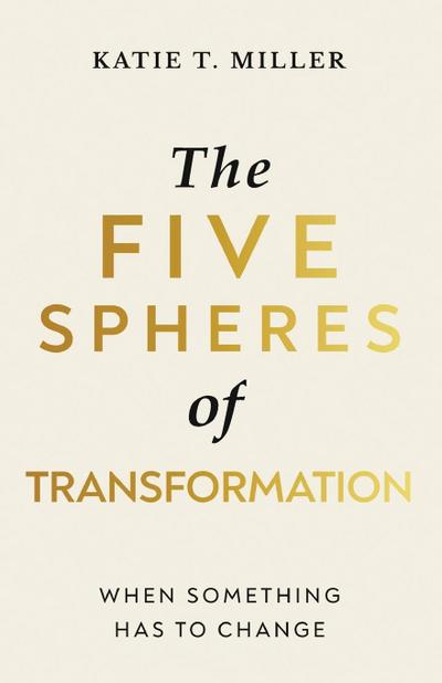 The Five Spheres of Transformation