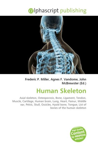 Human Skeleton - Frederic P. Miller