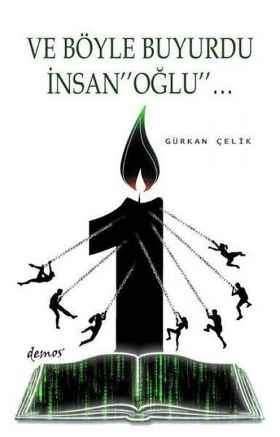 Ve Böyle Buyurdu Insanoglu