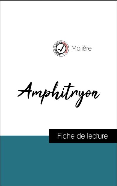 Analyse de l’’œuvre : Amphitryon (résumé et fiche de lecture plébiscités par les enseignants sur fichedelecture.fr)