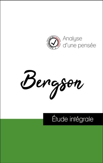 Analyse d’’une pensée : Henri Bergson (résumé et fiche de lecture plébiscités par les enseignants sur fichedelecture.fr)