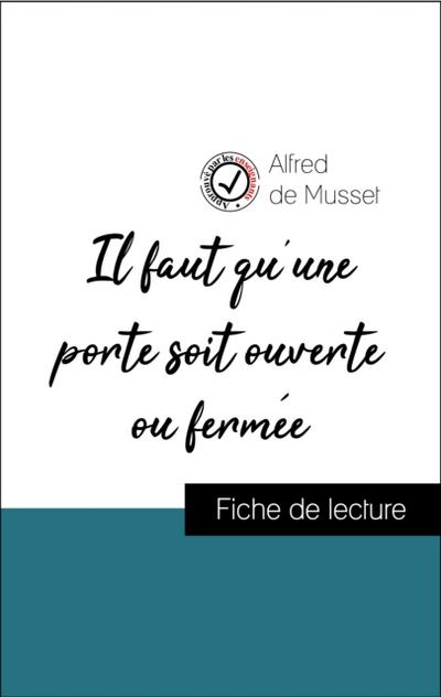 Analyse de l’’œuvre : Il faut qu’’une porte soit ouverte ou fermée (résumé et fiche de lecture plébiscités par les enseignants sur fichedelecture.fr)