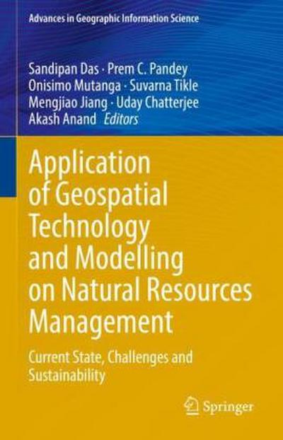 Application of Geospatial Technology and Modelling  on Natural Resources Management