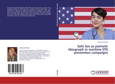 Safe Sex as patriotic ideograph in wartime STD prevention campaigns