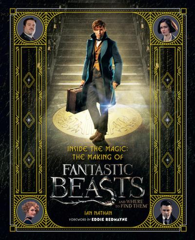 Inside the Magic - The Making of ’Fantastic Beasts and Where to Find Them’