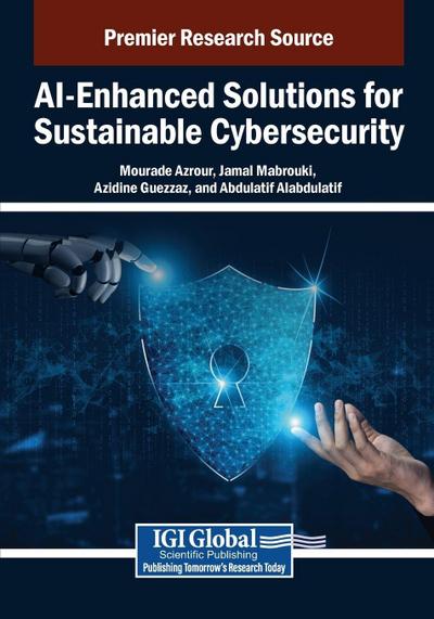 AI-Enhanced Solutions for Sustainable Cybersecurity