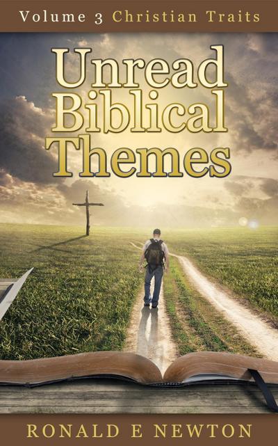 Unread Biblical Themes (CHristian Traits, #3)