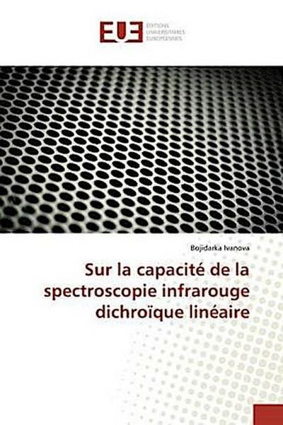 Sur la capacité de la spectroscopie infrarouge dichroïque linéaire