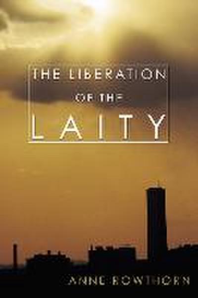 The Liberation of the Laity
