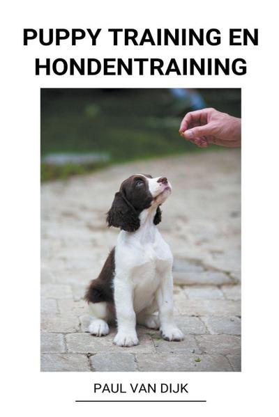 Dijk, P: Puppy Training en Hondentraining