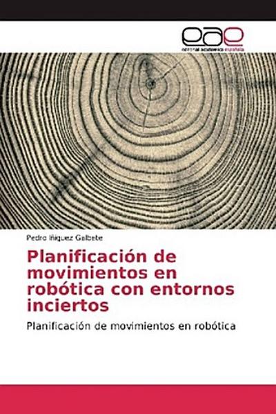 Planificación de movimientos en robótica con entornos inciertos