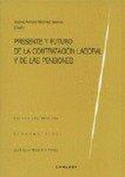 Presente y futuro de la contratación laboral y de las pensiones