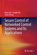 Secure Control of Networked Control Systems and Its Applications