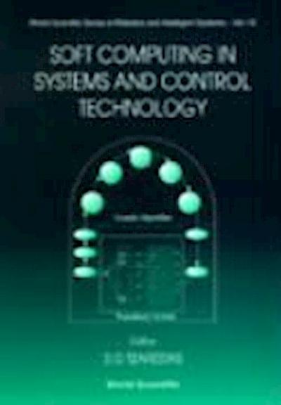 Soft Computing in Systems and Control Technology