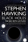 Black Holes: The BBC Reith Lectures
