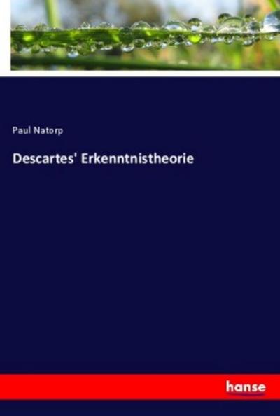 Descartes’ Erkenntnistheorie