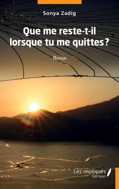 Que me reste t’il quand tu me quittes ?