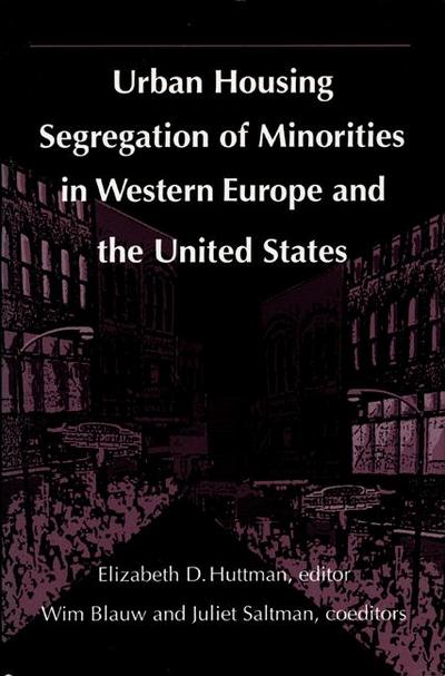 Urban Housing Segregation of Minorities in Western Europe and the United States