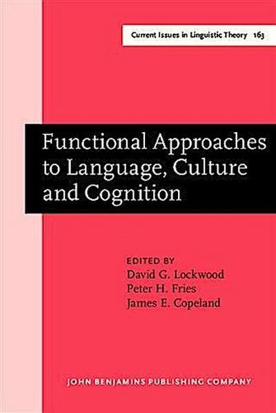 Functional Approaches to Language, Culture and Cognition