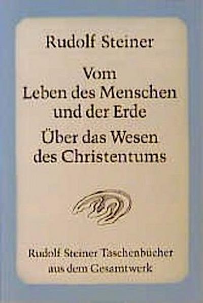 Vom Leben des Menschen und der Erde, Über das Wesen des Christentums