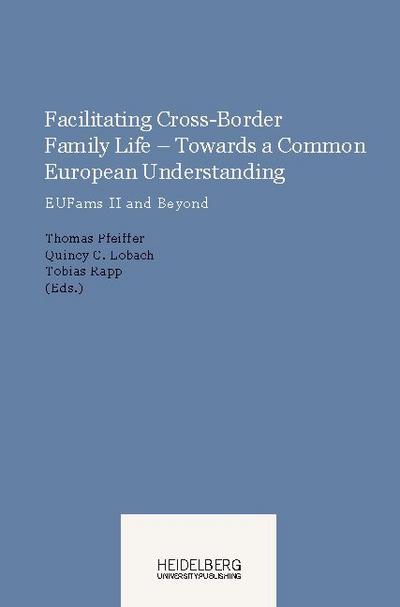 Facilitating Cross-Border Family Life ¿ Towards a Common European                Understanding