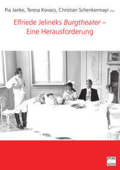 Elfriede Jelineks ’Burgtheater’ - Eine Herausforderung